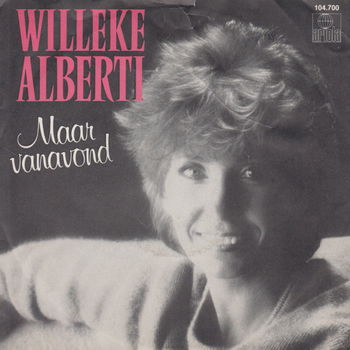 Willeke Alberti ‎– Maar Vanavond - 0