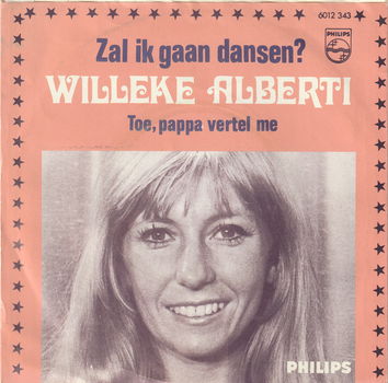 Willeke Alberti ‎– Zal Ik Gaan Dansen? - 0