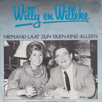 Willy En Willeke* ‎– Niemand Laat Zijn Eigen Kind Alleen - 0