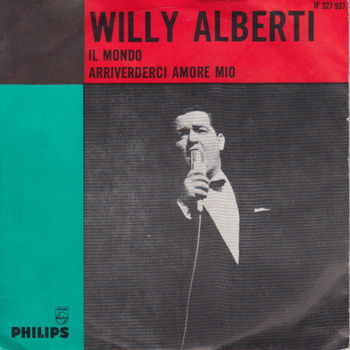 Willy Alberti ‎– Il Mondo / Arriverderci Amore Mio - 0