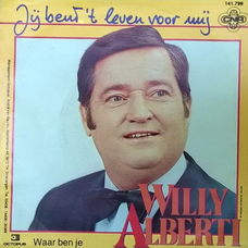 Willy Alberti ‎– Jij Bent 't Leven Voor Mij