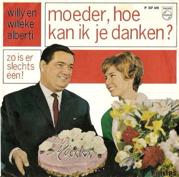 Willy En Willeke Alberti* ‎– Moeder, Hoe Kan Ik Je Danken? - 0