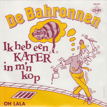 De Bahronnen ‎– Ik Heb Een Kater In M'n Kop - 0