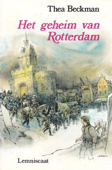 HET GEHEIM VAN ROTTERDAM - Thea Beckman - 0