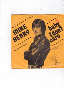 Single Mike Berry - Baby I don't care - 0