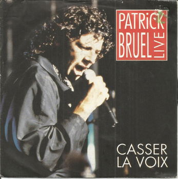 Patrick Bruel – Casser La Voix (1992) - 0