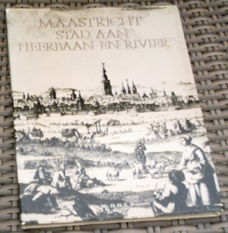 Maastricht stad aan heerbaan en rivier.Dr. mr. H.H.E.Wouters