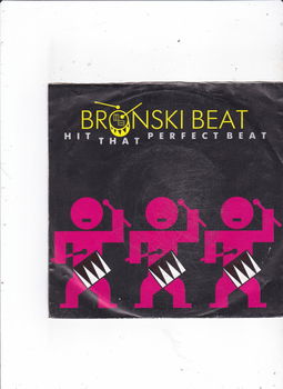 Single Bronski Beat - Hit that perfect beat - 0