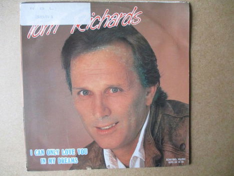 s4217 tom richards - i can only love you in my dreams - 0