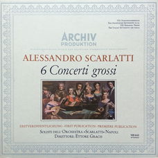 LP - Alessandro Scarlatti - 6 Concerti grossi - Ettore Gracis