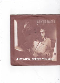 Single Randy Vanwarner - Just when I needed you most - 0