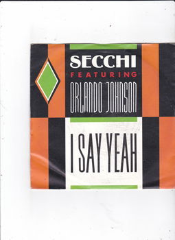 Single Secchi feat. Orlando Johnson - I say yeah - 0