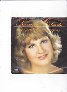 Single Suzanne Michaels - It's you (who makes me feel good