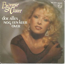 Bonnie St Claire – Doe Alles Nog Een Keer Over (1985)