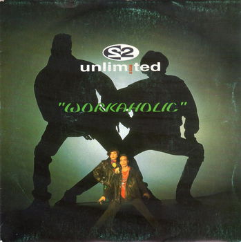 2 Unlimited – Workaholic (1992) - 0