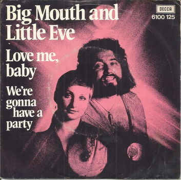 Big Mouth & Little Eve – Love Me, Baby (1976) - 0