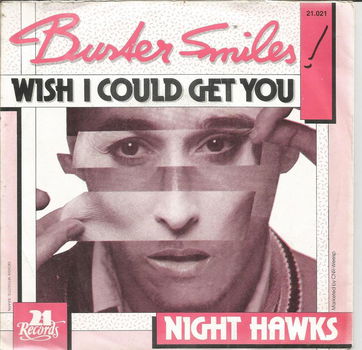 Buster Smiles – Wish I Could Get You (1984) - 0