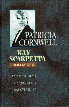 Patricia Cornwell = Kay Scarpetta thrillers - 3 in 1 - hardcover - 0