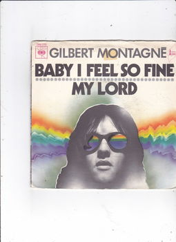 Single Gilbert Montagne - Baby I feel so fine - 0