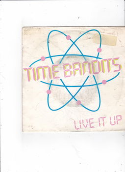 Single Time Bandits - Live it up - 0