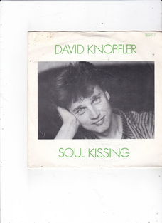 Single David Knopfler - Soul kissing