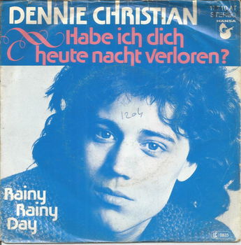 Dennie Christian – Habe Ich Dich Heute Nacht Verloren (1977) - 0