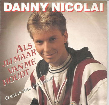 Danny Nicolai – Als Jij Maar Van Me Houdt (1991) - 0