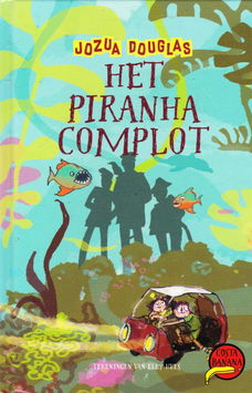 HET PIRANHA-COMPLOT, COSTA BANANA 6 - Jozua Douglas