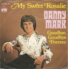 Danny Mark – My Sweet Rosalie (1974)