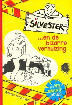 Willeke Brouwer - Silvester... En De Bizarre Verhuizing (Hardcover/Gebonden) - 0