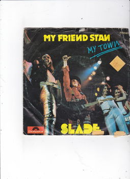 Single Slade - My friend Stan - 0