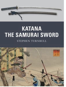 KatanaThe Samurai Sword, Stephen Turnbull