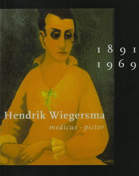 HENDRIK WIEGERSMA medicus-pictor , 1891-1969 - 0