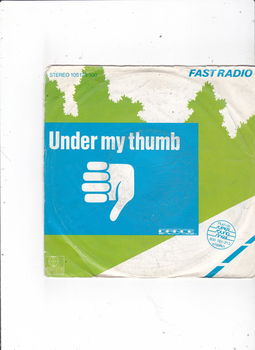 Single Fast Radio - Under my thumb - 0