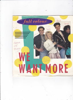 Single Full Colour - We want more - 0