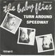 The Baby Flies – Turn Around / Speedway(1987) - 0 - Thumbnail