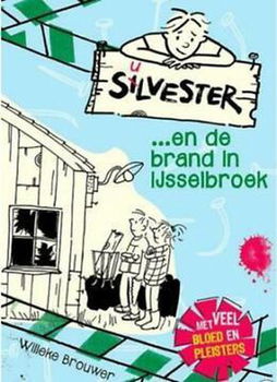 Willeke Brouwer - Silvester ...En De Brand in IJsselbroek (Hardcover/Gebonden) - 0