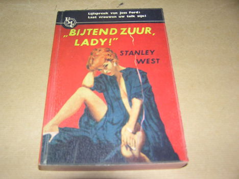 Stanley West/„BIJTEND ZUUR LADY!