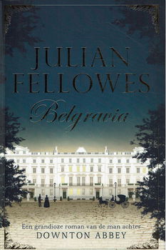 Julian Fellowes = Belgravia - 0