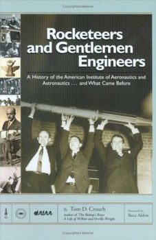 Tom D. Crouch - Rocketeers and Gentlemen Engineers (Hardcover/Gebonden) Engelstalig - 0