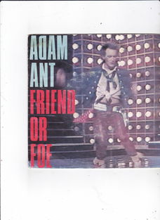 Single Adam Ant - Friend or foe