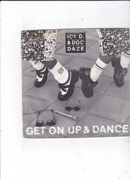 Single Icy D & Doc Daze - Get on up & dance - 0