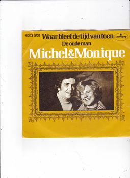 Single Michel & Monique - Waar bleef die tijd van toen - 0