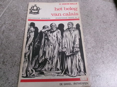 Historische Verhalen nr 9 - reeks 17 : E Van De Walle - Het beleg van Calais - 0