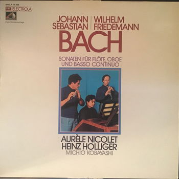 LP - Bach * Friedemann - Sonaten - Michio Kobayashi, Heinz Holliger, Aurèle Nicolet - 0