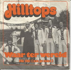 Hilltops – Waar Ter Wereld (1977)