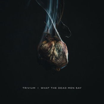 Trivium – What The Dead Men Say (CD) Nieuw/Gesealed - 0