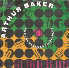 Arthur Baker And The Backbeat Disciples – Let There Be Love (1991)