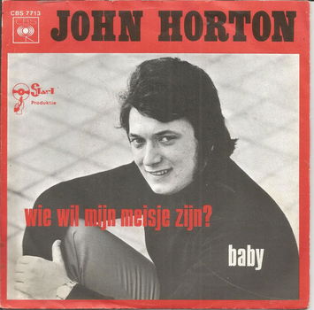 John Horton – Wie Wil Mijn Meisje Zijn? (1971) - 0