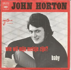 John Horton – Wie Wil Mijn Meisje Zijn? (1971)